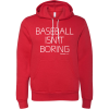 SwingJuice Long Sleeve Unisex Hoodie Official Baseball Isn't Boring