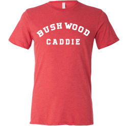 SwingJuice Short Sleeve Unisex T-Shirt Golf Bushwood Caddie -Golf Shop swingjuice golf bushwood caddie short sleeve tee red 48465ded 50bd 4aba 8649 f8cdc2a3e836